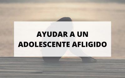 Descubre cómo ayudar a un adolescente afectado o desconsolado