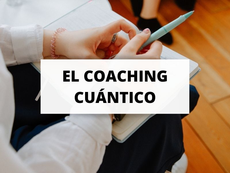 El gran poder transformador que tiene el coaching cuántico